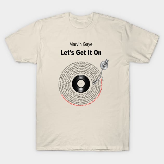 LET'S GET IT ON LYRICS ILLUSTRATIONS T-Shirt by Vansa Design